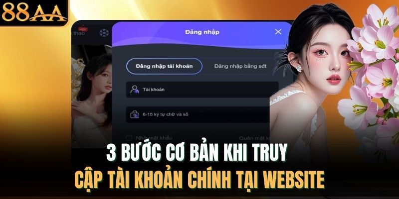 3 bước cơ bản khi truy cập tài khoản chính tại website